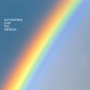 Somewhere Over the Rainbow